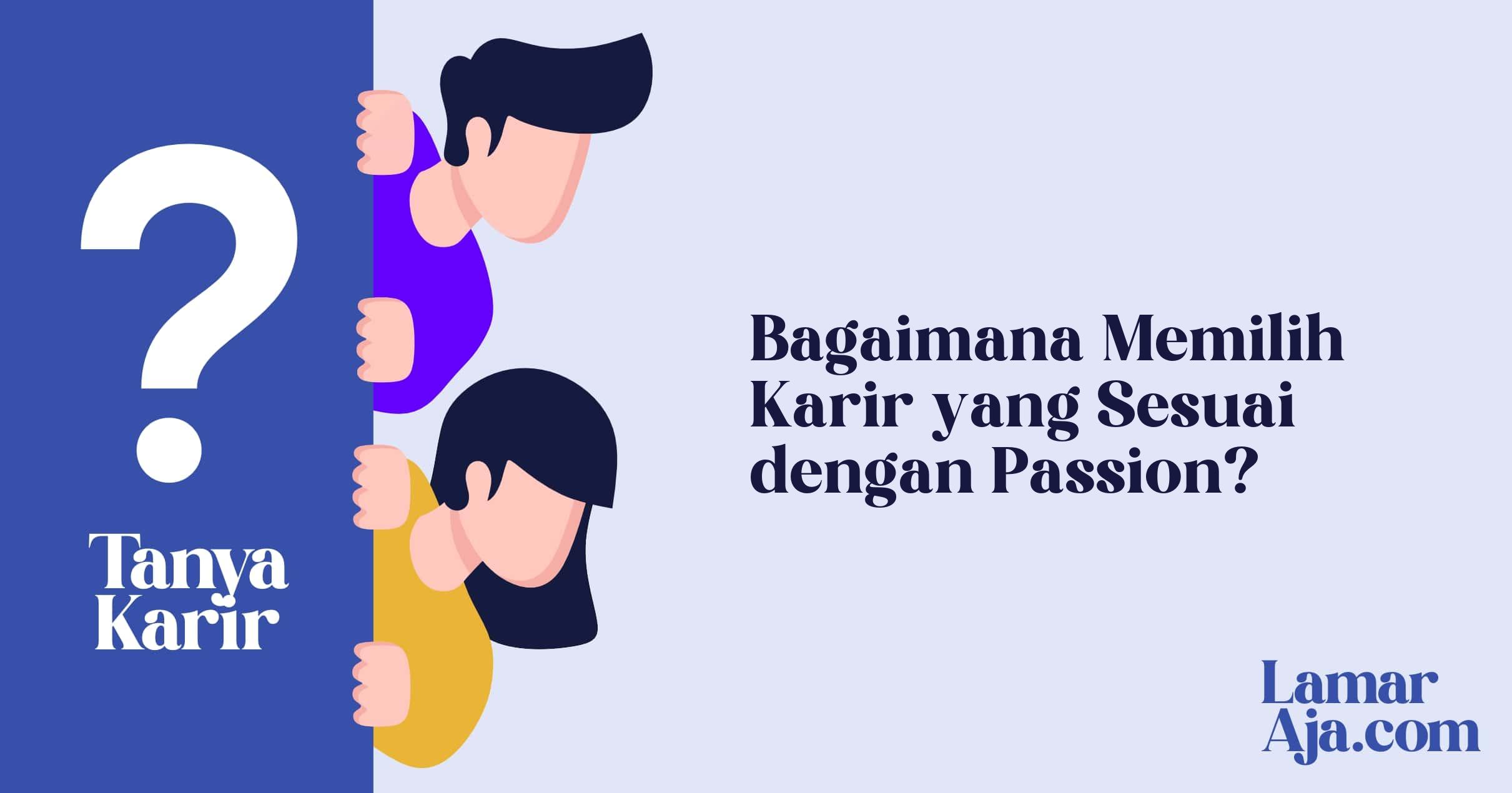 Bagaimana Memilih Karir yang Sesuai dengan Passion?